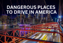 DANGEROUS PLACES TO DRIVE IN AMERICA