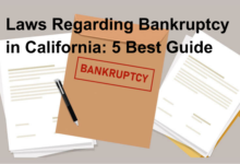 Laws Regarding Bankruptcy in California 5 Best Guide