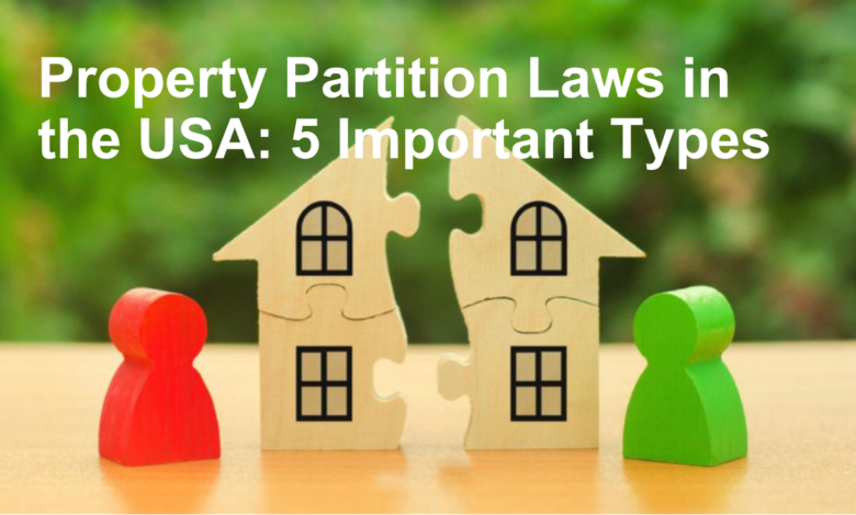 Property Partition Laws in the USA 5 Important Types 1